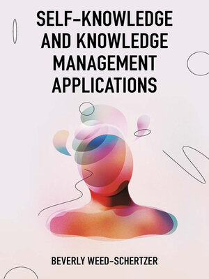 cover image of Self-Knowledge and Knowledge Management Applications